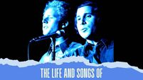 The life and songs of Simon & Garfunkel