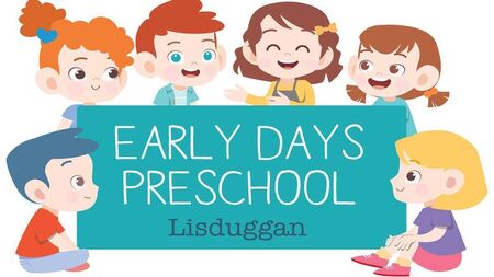 Early Days Preschool, Lisduggan are hiring.