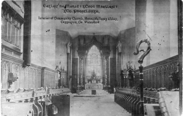 Interior of the Community Church, Mount Melleray Abbey, Cappoquin, Co. Waterford, circa 1910. Courtesy: Waterford County Museum Interior of the Community Church, Mount Melleray Abbey, Cappoquin, Co. Waterford, circa 1910. Courtesy: Waterford County Museum