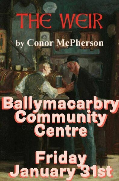 'The Weir' will be staged in Ballymacarbry