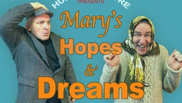 Hubcap Theatre will perform 'Mary's Hopes & Dreams' in Gealach Gorm Theatre this week Hubcap Theatre will perform 'Mary's Hopes & Dreams' in Gealach Gorm Theatre this week