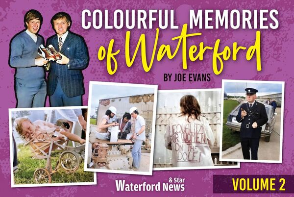 Joe Evans' latest book, Colourful Memories of Waterford, is out now. Joe Evans' latest book, Colourful Memories of Waterford, is out now.
