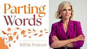 'Love, loss, and stories that stay with us': RIP.ie launches its first podcast, Parting Words