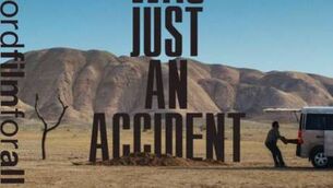 <p>'It Was Just An Accident' will be screened in Garter Lane.</p>
