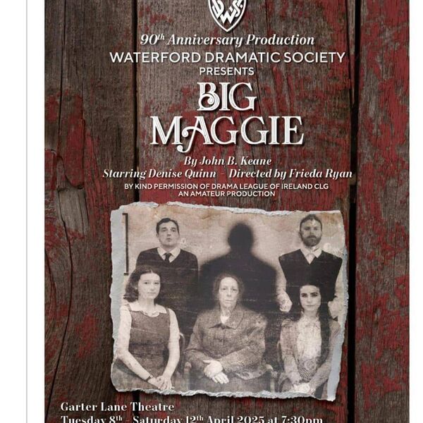 Big Maggie, by Waterford Dramatic Society, won Best Amateur Drama.