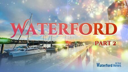 VIDEO: Scenes from the Déise: Waterford is the real jewel in the South East crown