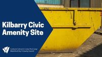 Civic amenity site in Waterford to temporarily close