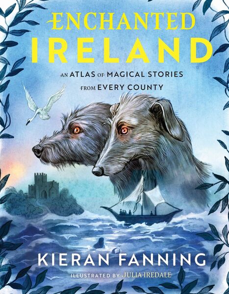 Enchanted Ireland by Kieran Fanning Enchanted Ireland by Kieran Fanning