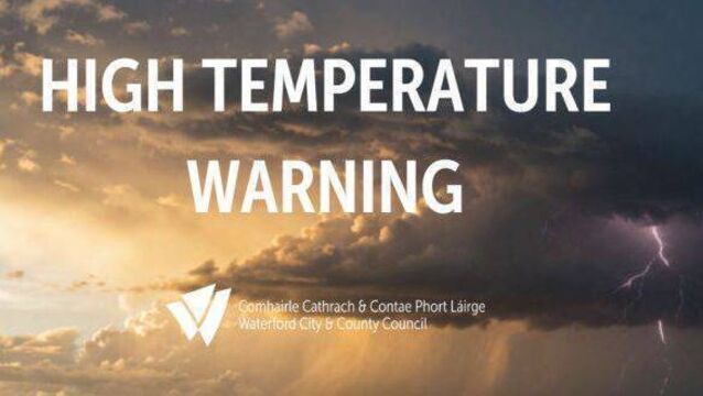 High Temperature warning extended for Waterford and nationwide
