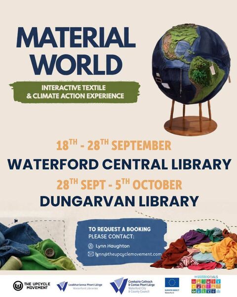 Material World will be on display in the Central Library in Waterford City from September 18 to 28 and in Dungarvan from September 28 to October 5