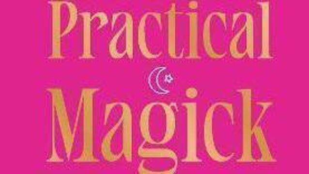 Book Review: 'Practical Magick' by Hazel Cahill