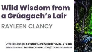 <p>Wild Wisdom from a Grúagach’s Lair | Rayleen Clancy - GOMA Waterford </p>