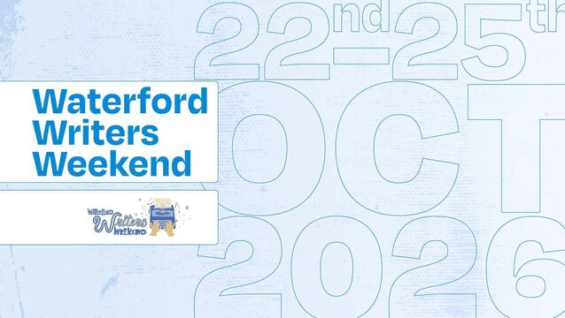 Waterford Writer's Weekend returns with a packed programme for readers and writers